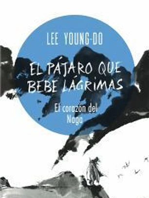 El pájaro que bebe lágrimas nº 01/04 El corazón del Naga