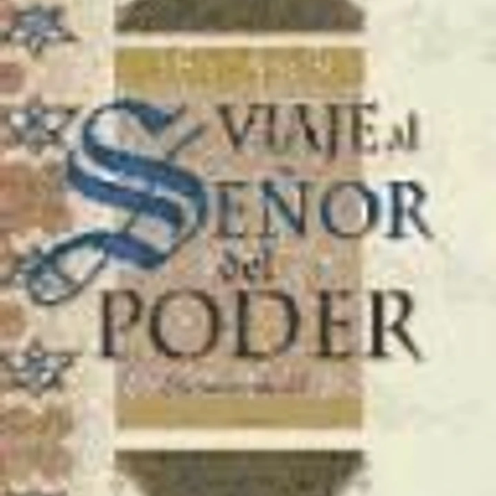 VIAJE AL SEÑOR DEL PODER 1