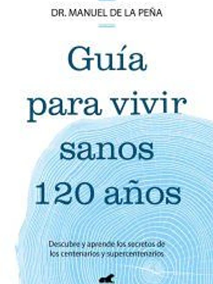 Guía para vivir sanos 120 años