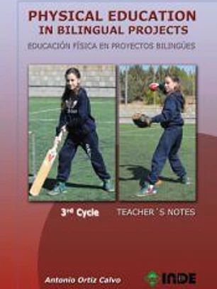 Physical Education in bilingual Projects. 3rd cycle/ Educación Física en proyectos bilingües. Tercer ciclo