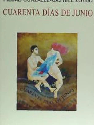 CUARENTA DÍAS DE JUNIO
