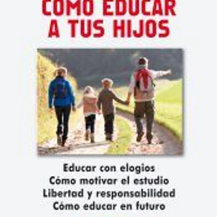 Cómo educar a tus hijos 1
