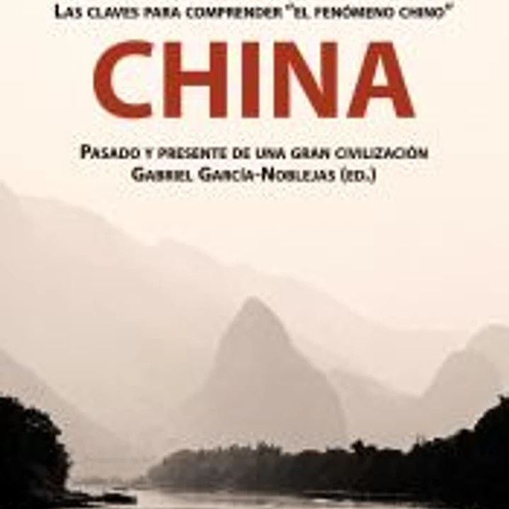 China: pasado y presente de una gran civilización 1