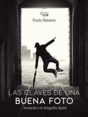 Las claves de una buena foto. Introducción a la fotografía digital