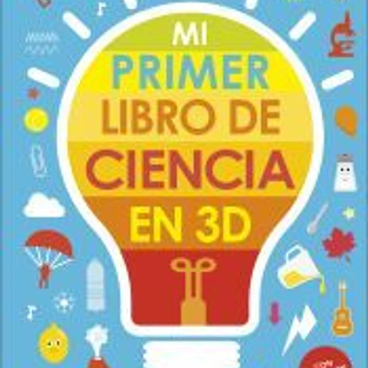 Mi primer libro de ciencia en 3D 1