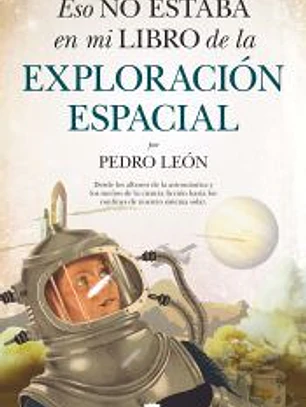 Eso no estaba en mi libro de la exploración espacial