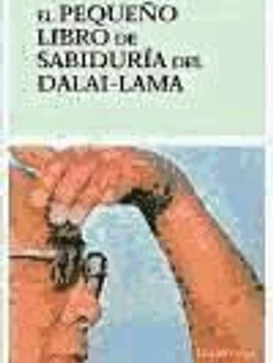 El pequeño libro de sabiduria del Dalai-Lama