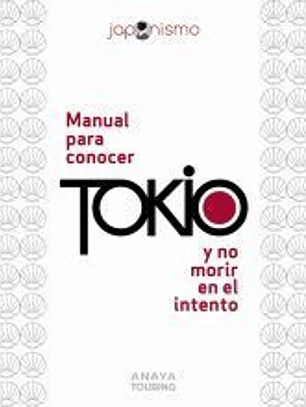 Manual para conocer Tokio y no morir en el intento