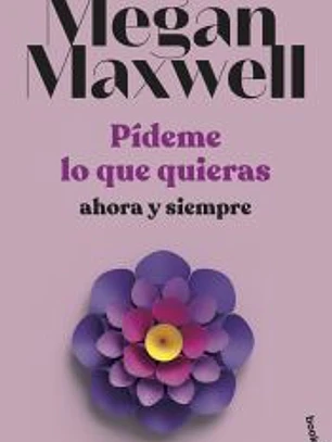 Pídeme lo que quieras, ahora y siempre
