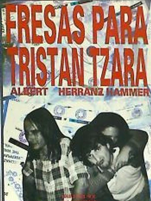 FRESAS PARA TRISTAN TZARA
