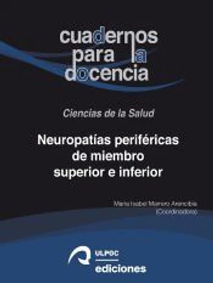 Neuropatías periféricas de miembro superior e inferior: Bases anatómicas, patología y tratamiento rehabilitador