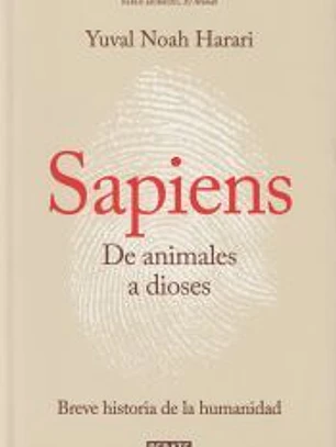 De animales a dioses (Sapiens): una breve historia de la humanidad