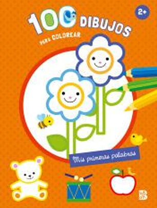 100 DIBUJOS PARA COLOREAR - MIS PRIMERAS PALABRAS