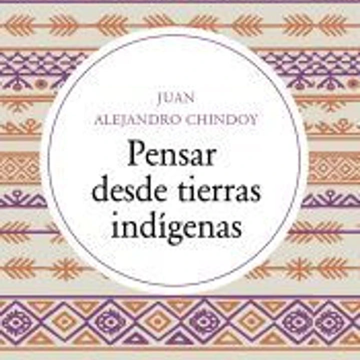 Pensar desde tierras indígenas 1