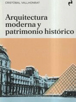ARQUITECTURA MODERNA Y PATRIMONIO HISTORICO