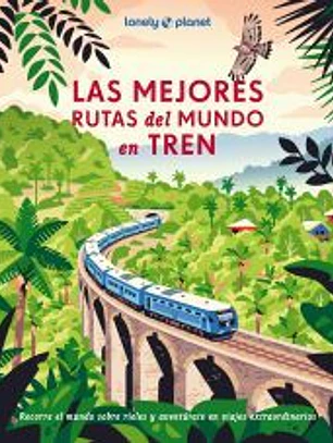 Las mejores rutas del mundo en tren