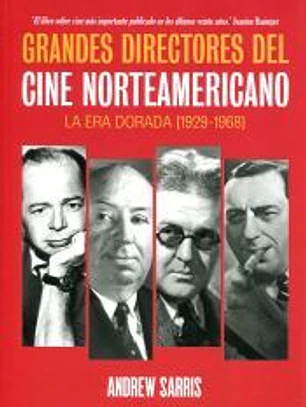 Grandes directores del cine norteamericano: La era dorada (1929-1968)