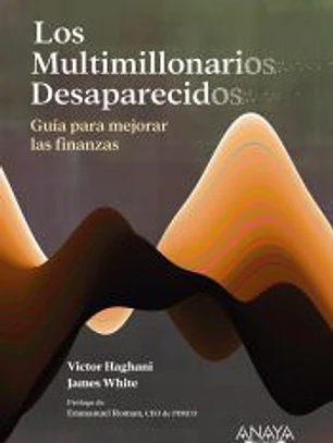Los multimillonarios desaparecidos. Guía para mejorar las finanzas