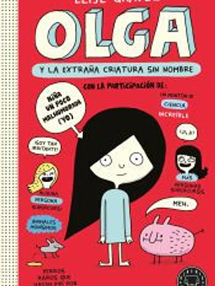 Olga y la extraña criatura sin nombre. Nueva edición.