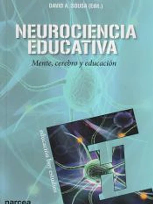 Neurociencia educativa. Mente, cerebro y educación