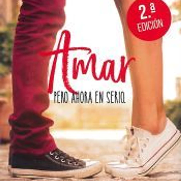 Amar, pero ahora en serio 1