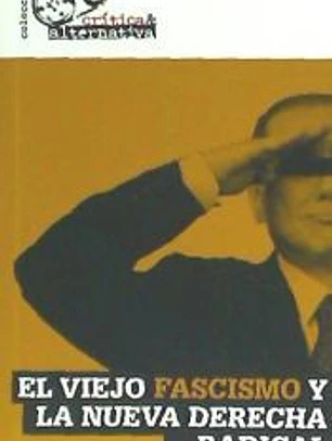 El viejo fascismo y la nueva derecha radical