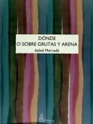 Donde o sobre grutas y arena