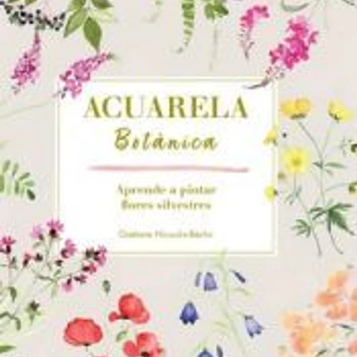 Acuarela Botanica (aprende A Pintar Flores Silvestres) 1