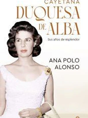 Cayetana. Duquesa de Alba
