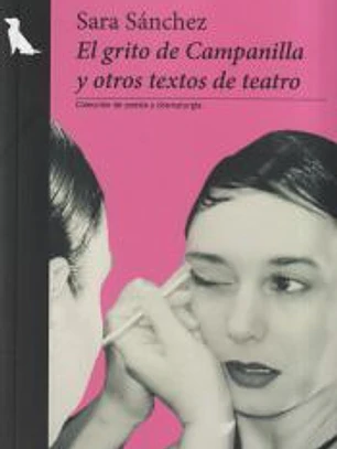 El grito de Campanilla y otros textos de teatro
