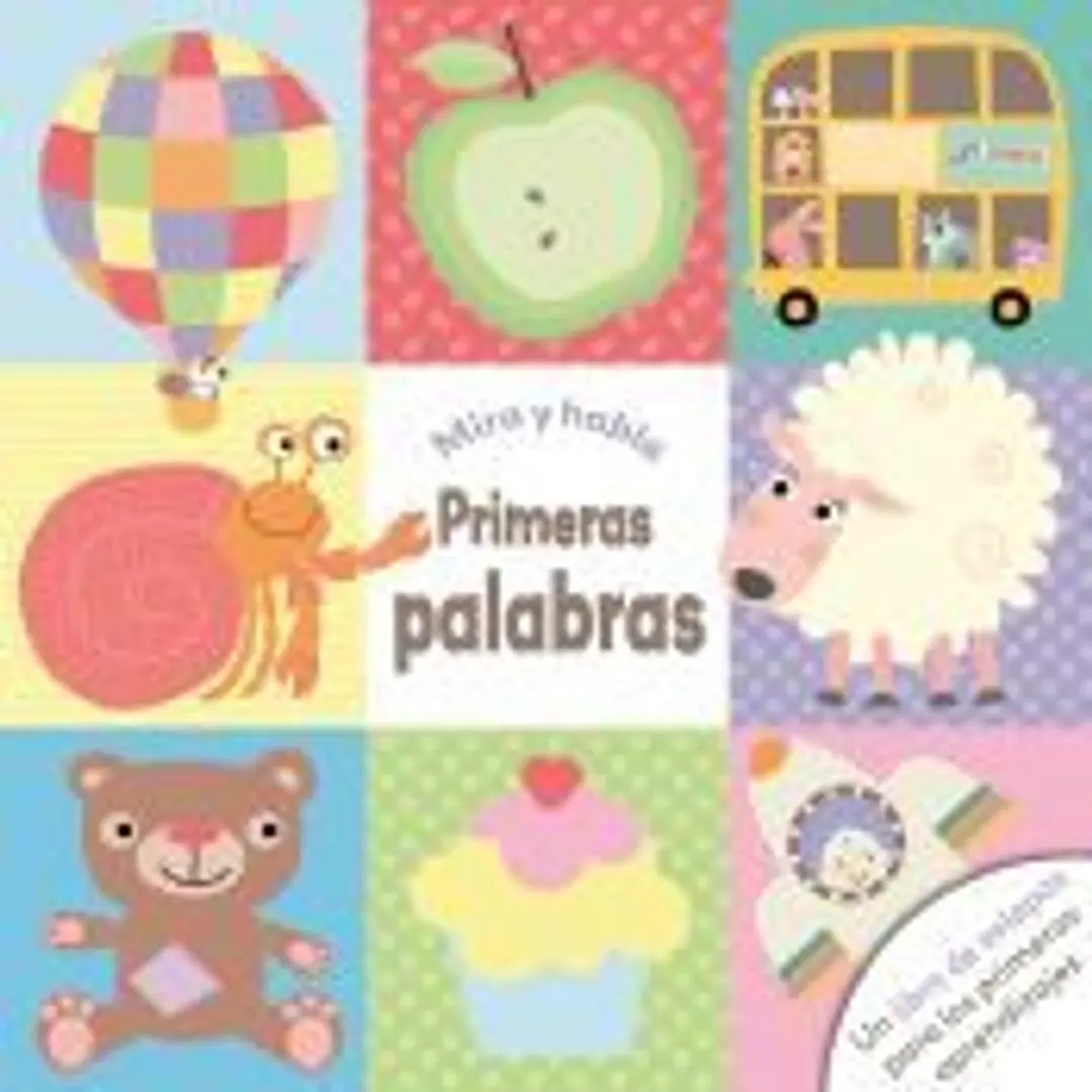 Primeras Palabras. Mira Y Habla 1