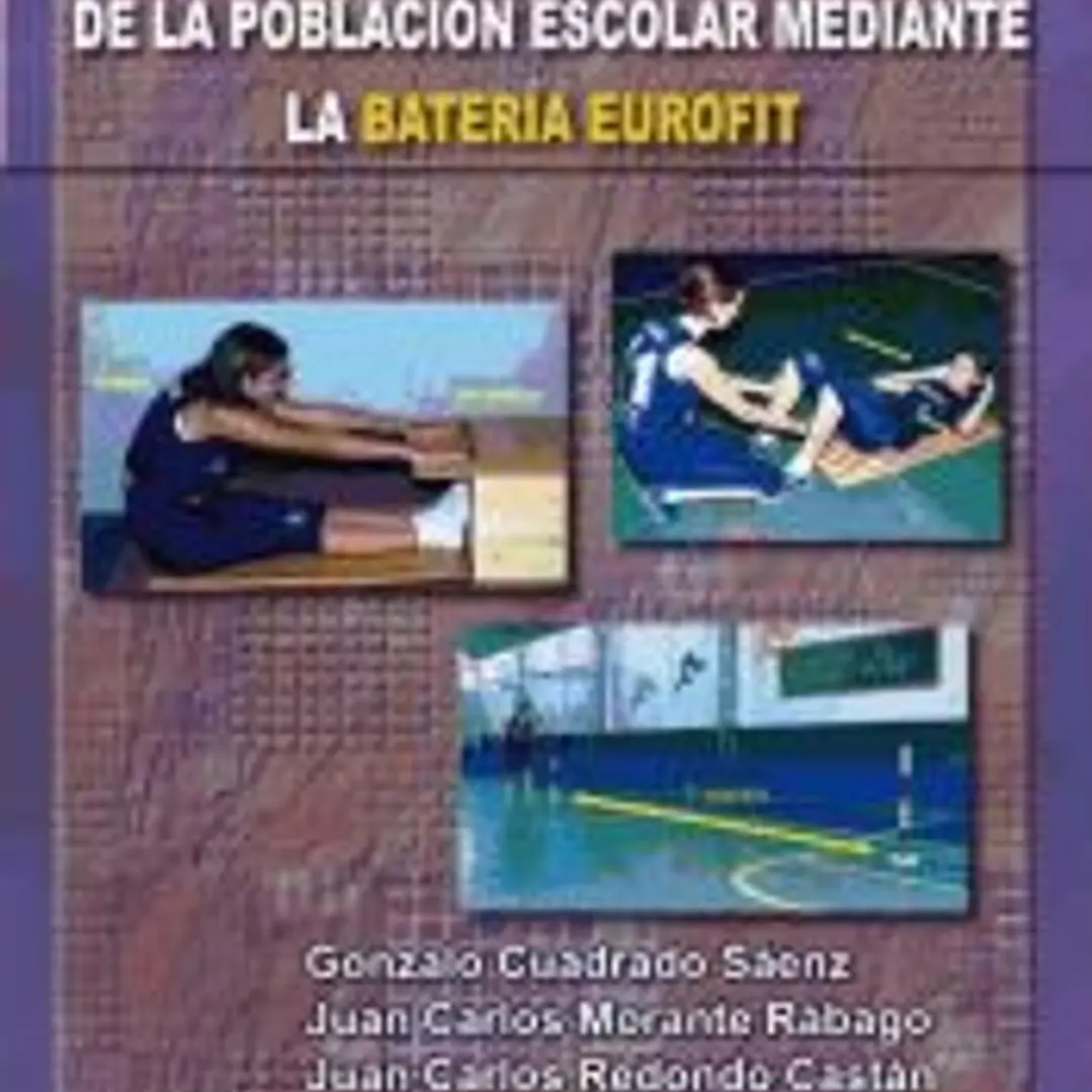 VALORACIÓN DE LA CONDICIÓN FÍSICA DE LA POBLACIÓN ESCOLAR MEDIANTE LA BATERÍA EUROFIT 1