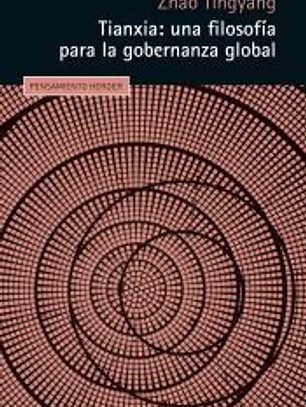 TIANXIA: UNA FILOSOF?A PARA LA GOBERNANZA GLOBAL
