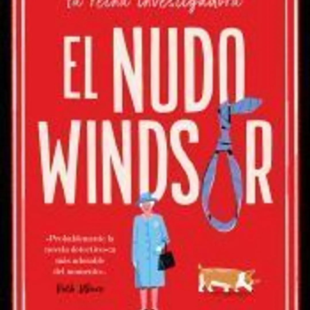 El nudo Windsor (Su Majestad, la reina investigadora 1) 1