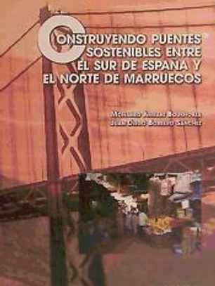 CONSTRUYENDO PUENTES SOSTENIBLES ENTRE EL SUR DE ESPEÑA Y EL NORTE DE MARRUECOS