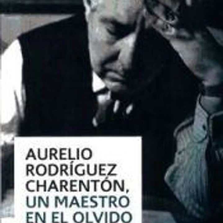 Aurelio Rodríguez Charentón, un maestro en el olvido 1