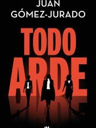 Todo arde