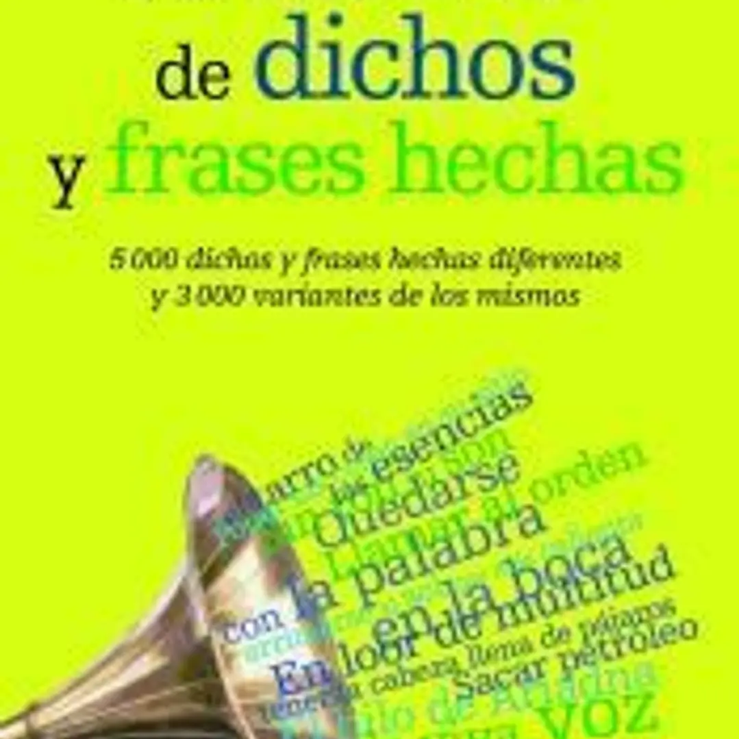 Diccionario de dichos y frases hechas 1
