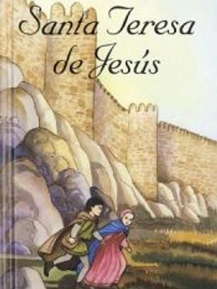 Santa Teresa de Jesús: Por los Caminos del Evangelio