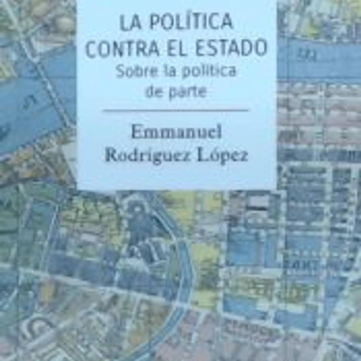 LA POLÍTICA CONTRA EL ESTADO 1