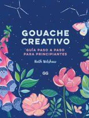 Gouache creativo Guía paso a paso para principiantes