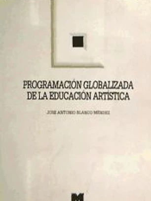 Programación globalizada de la educación artística: primer ciclo de Primaria