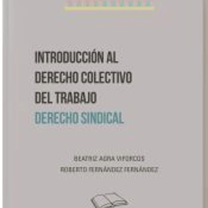 Introducción al derecho colectivo del trabajo 1