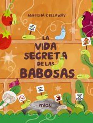 La vida secreta de las babosas