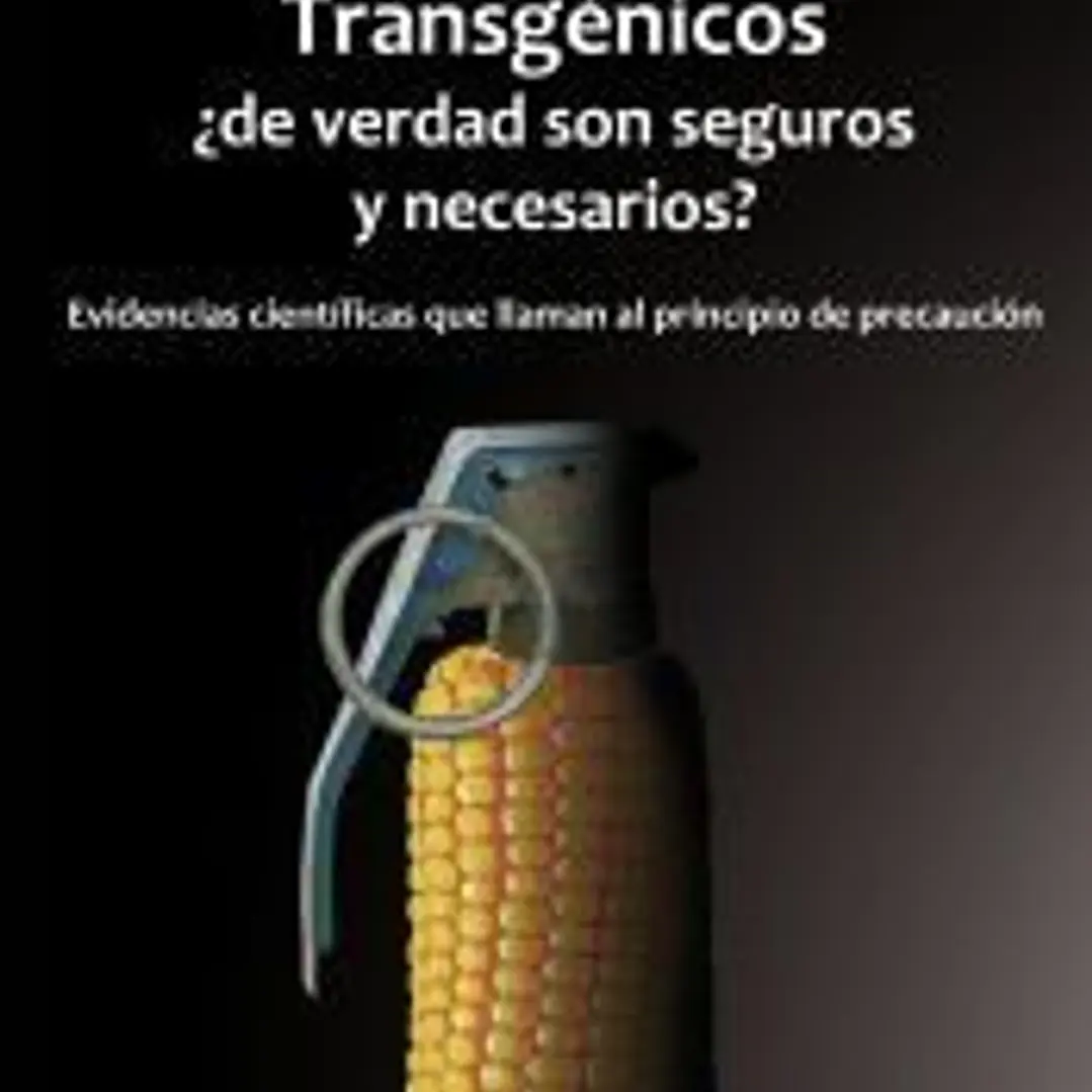 Transgénicos, ¿de verdad son seguros y necesarios? 1