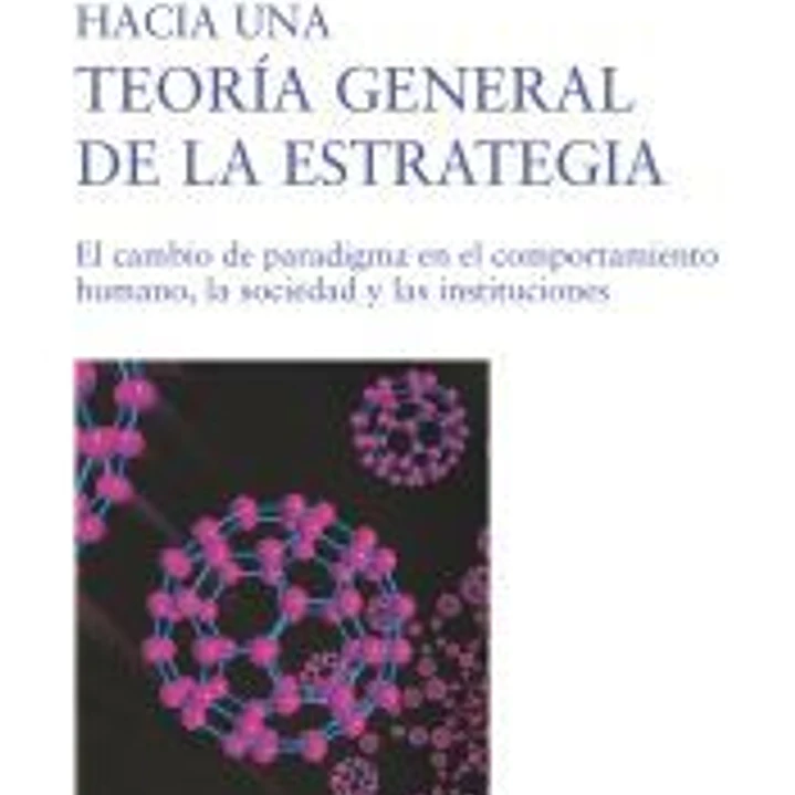 Hacia una teoría general de la estrategia 1