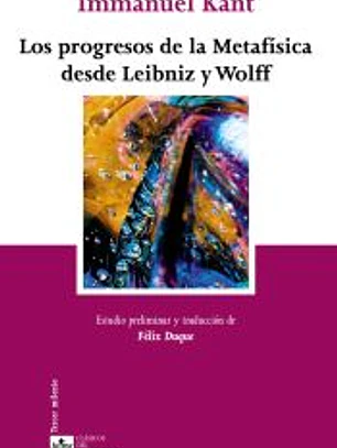 Los progresos de la Metafísica desde Leibniz y Wolff