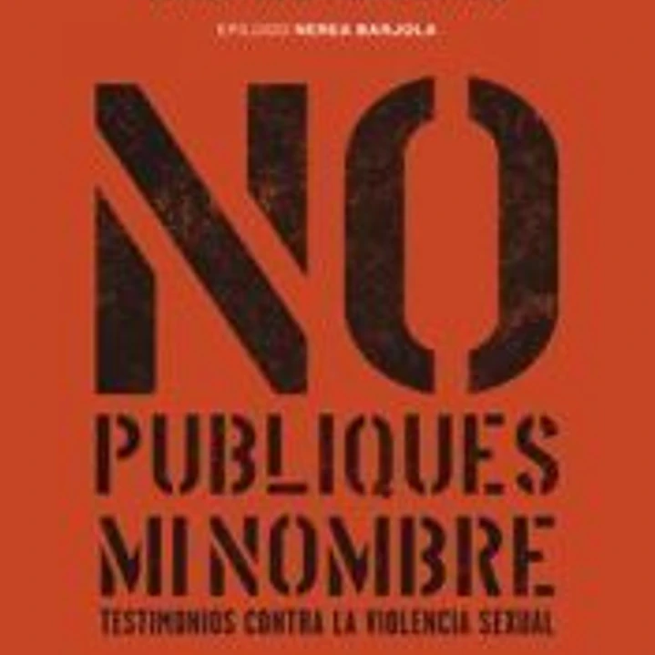 No publiques mi nombre: Testimonios contra la violencia sexual 1
