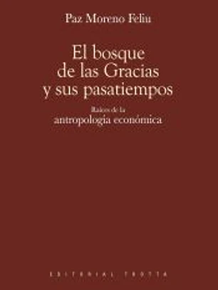 BOSQUE DE LAS GRACIAS Y SUS PASATIEMPOS,EL-RAICES DE LA ANTR