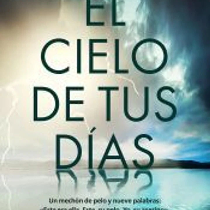 El cielo de tus días 1